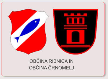 OBČINA RIBNICA IN  OBČINA ČRNOMELJ